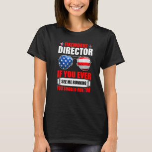Fireworks Director  4th Of July Usa Flag Sunglasse T-Shirt