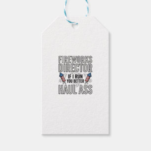 Fireworks Director Funny Patriotic Quote Shirt_1 Gift Tags