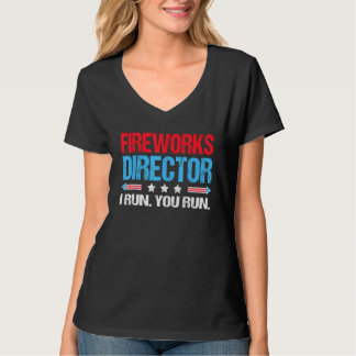 Fireworks Director I Run You Run  4th Of July 1 T-Shirt