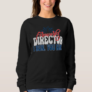Fireworks Director I Run You Run 4th Of July Ameri Sweatshirt