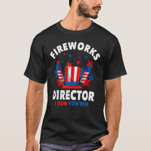 Fireworks Director I Run You Run  4th Of July Boy  T-Shirt