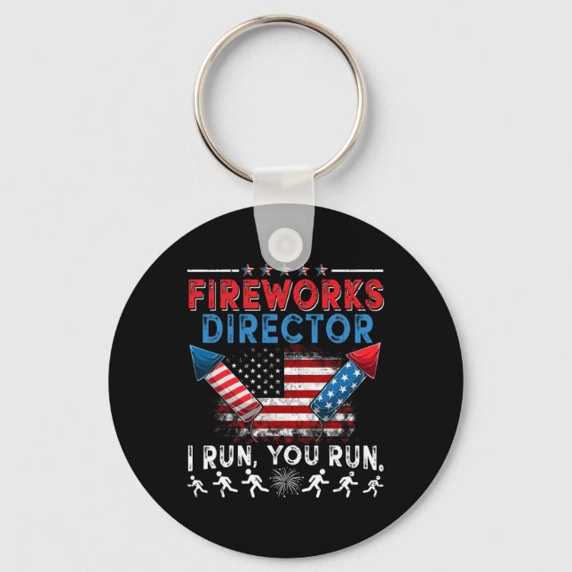 Fireworks Director I Run You Run 4th Of July Indep Key Ring (Front)