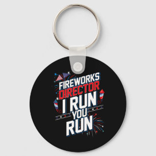 Fireworks Director I Run You Run 4th Of July Indep Key Ring