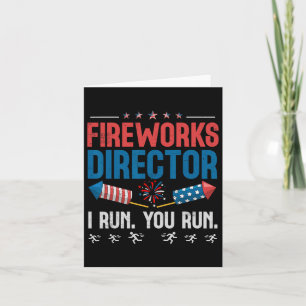 Fireworks Director I Run You Run 4th Of July Men B Card