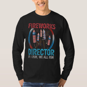 Fireworks Director I Run You Run 4th Of July Men W T-Shirt