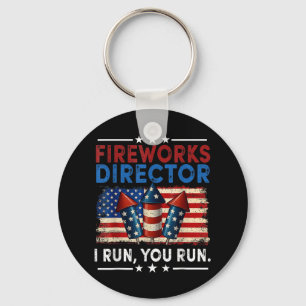 Fireworks Director - I Run You Run Funny 4th Of Ju Key Ring