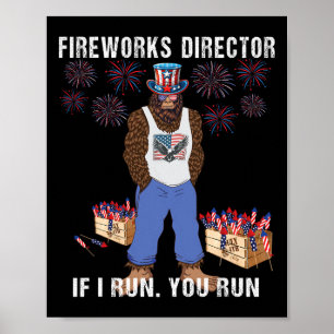 Fireworks Director - I Run You Run Funny 4th Of Ju Poster