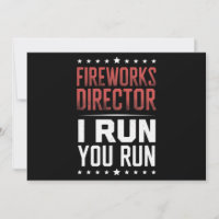 Fireworks Director I Run You Run Funny 4th Of July
