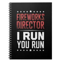 Fireworks Director I Run You Run Funny 4th Of July
