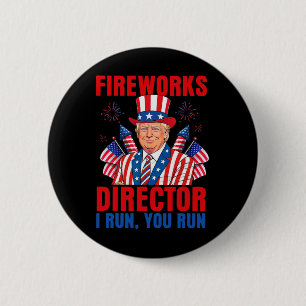 Fireworks Director I Run You Run Funny Trump  6 Cm Round Badge