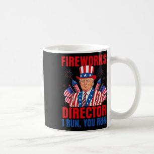 Fireworks Director I Run You Run Funny Trump  Coffee Mug
