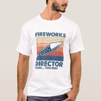 Fireworks Director I Run You Run Vintage 4Th Of Ju