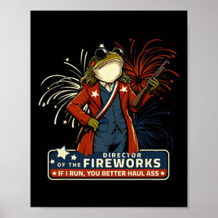 Fireworks Director If I Run You Better Haul  Poster