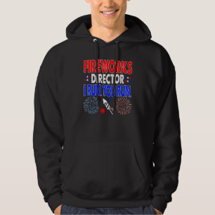 Fireworks Director If I Run You Run  4th Of July _ Hoodie