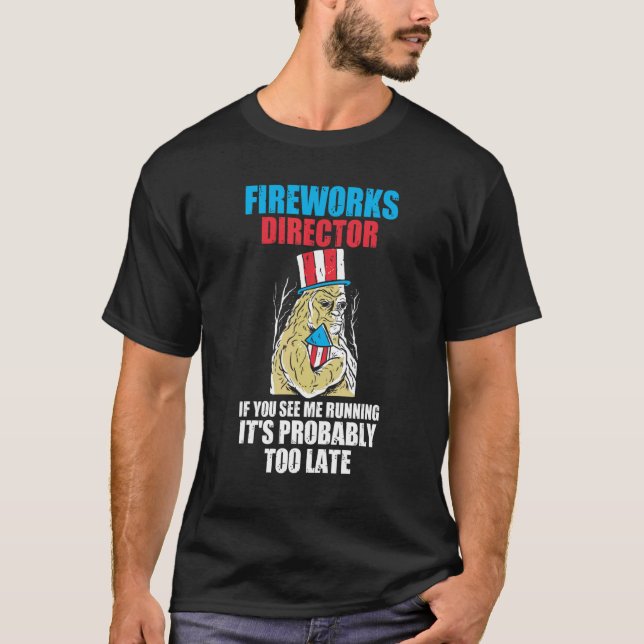 Fireworks Director If You See Me Running America F T-Shirt (Front)