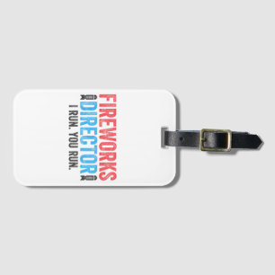 Fireworks Director T-Shirt 4th of July Shirt Luggage Tag