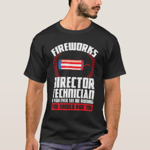 Fireworks Director Technician If You America 1 T-Shirt