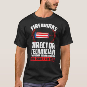 Fireworks Director Technician If You America T-Shirt