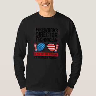 Fireworks Director Technician If You See Fireworks T-Shirt