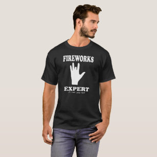 Fireworks Expert - Funny 4th Of July Design T-Shirt