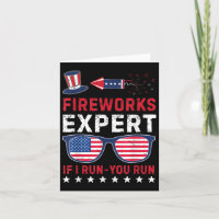 Fireworks Expert - I Run You Run Funny 4th Of July