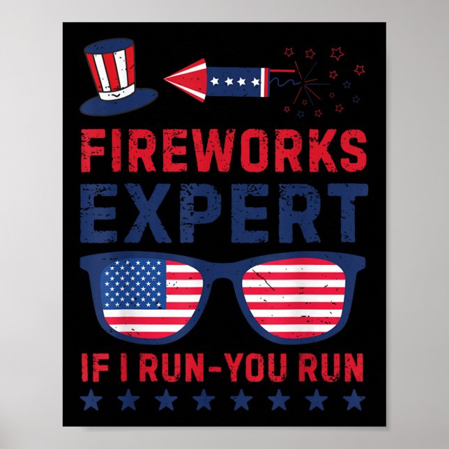 Fireworks Expert - I Run You Run Funny 4th Of July Poster (Front)