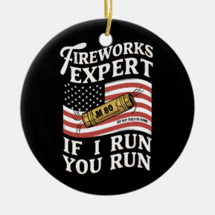 Fireworks Expert If I Run You Run 4th Of July  Ceramic Tree Decoration