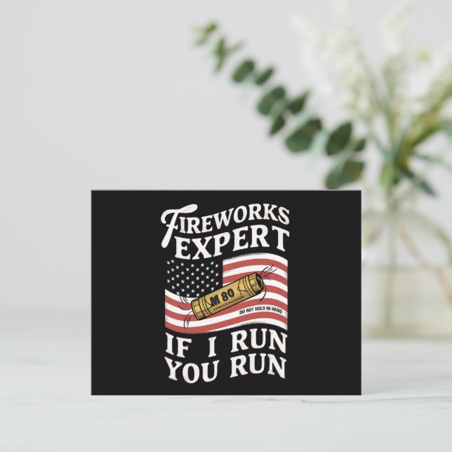 Fireworks Expert If I Run You Run 4th Of July  Postcard (Standing Front)