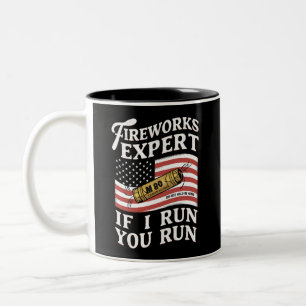 Fireworks Expert If I Run You Run 4th Of July Two-Tone Coffee Mug