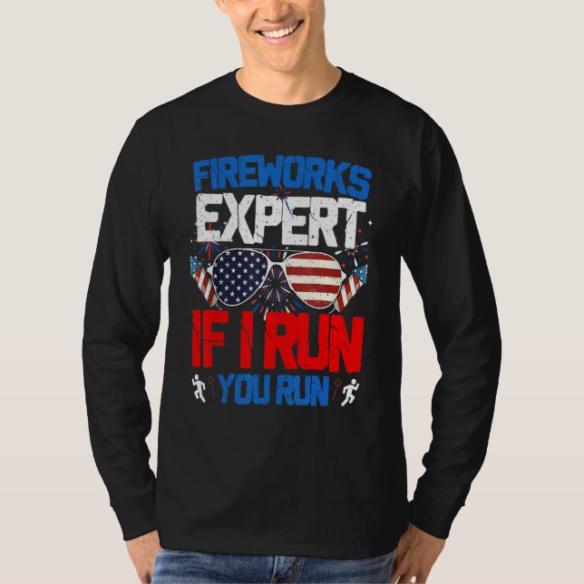 Fireworks Expert If I Run You Run American Flag Su T-Shirt (Front)