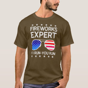 Fireworks Expert If I Run You Run American Flag T-Shirt