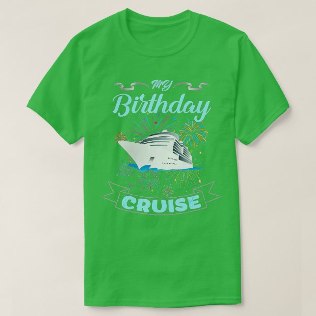 Fireworks My Birthday Cruise  for Men, Women and K T-Shirt (Design Front)