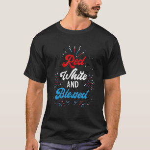 Fireworks Red White Blessed Proud American Usa 4th T-Shirt