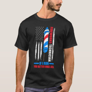 Fireworks Technician If I Run America Fireworks 1 T-Shirt