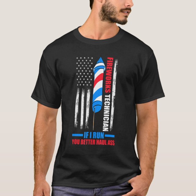 Fireworks Technician If I Run America Fireworks 1 T-Shirt (Front)