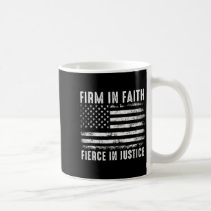 Firm In Faith Fierce In Justice Coffee Mug