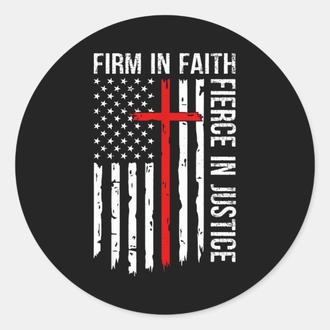 Firm In Faith Fierce In Justice Usa Flag Christian Classic Round Sticker (Front)