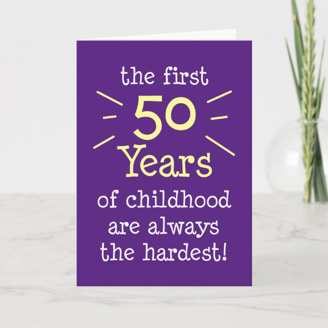 First 50 Years Of Childhood Greeting Card (Front)