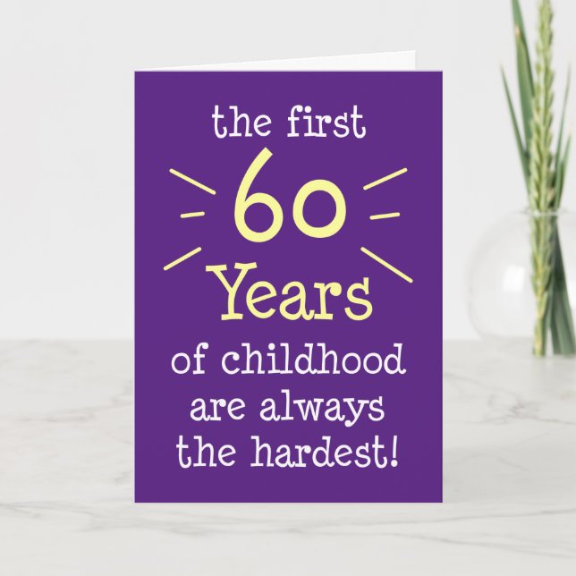 First 60 Years Of Childhood Greeting Card (Front)