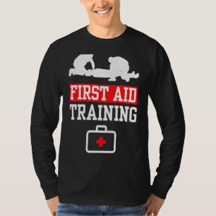 First Aid Training Care Course Emergency Coach T-Shirt