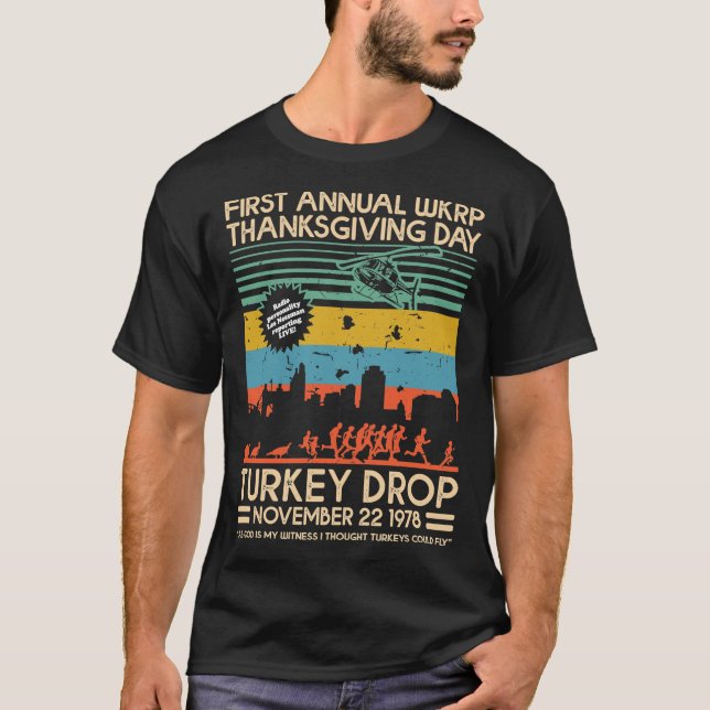 FIRST ANNUAL WKRP THANKSGIVING DAY - TURKEY DROP E T-Shirt (Front)