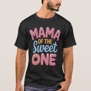First Birthday Mama of The Sweet One Doughnut Fami T-Shirt