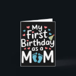 First birthday new mom baby party happy mothers da card<br><div class="desc">My first birthday new mom baby party happy mothers day</div>
