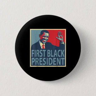 First Black President Obama 44  6 Cm Round Badge