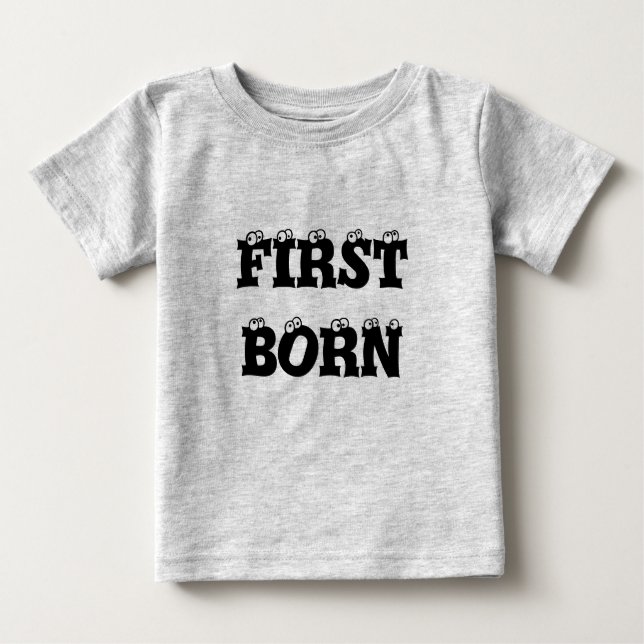 First Born Baby T-Shirt (Front)