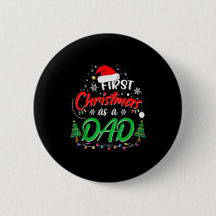 First Christmas As A Dad New Daddy 1st Christmas 6 Cm Round Badge