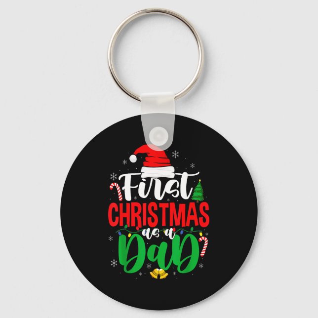 First Christmas As A Dad New Daddy 1st Christmas  Key Ring (Front)