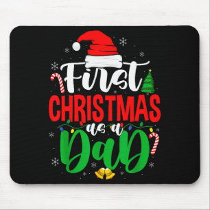 First Christmas As A Dad New Daddy 1st Christmas Mouse Pad