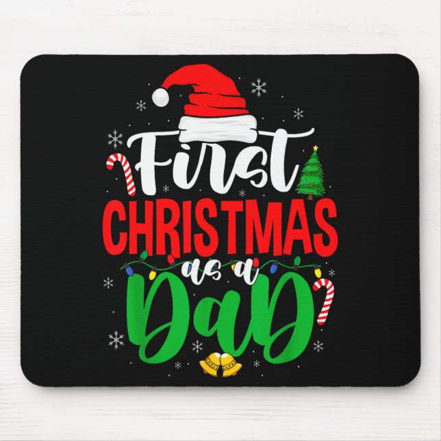 First Christmas As A Dad New Daddy 1st Christmas  Mouse Pad (Front)