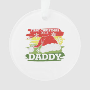 First Christmas As A Daddy – New Dad Ornament